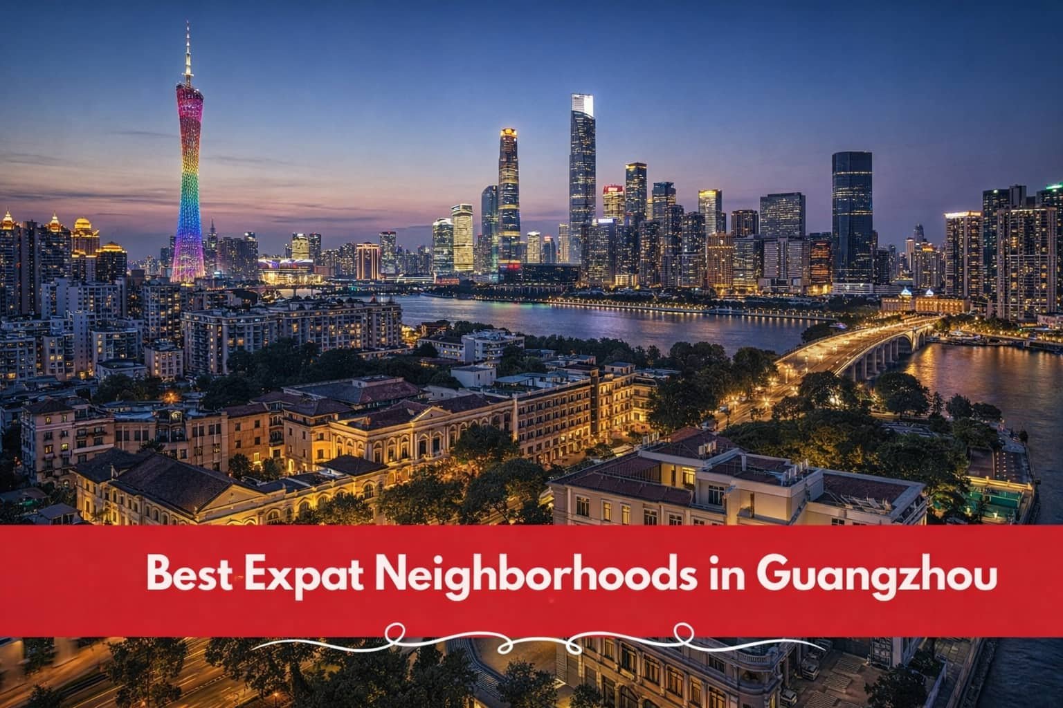Best expat neighborhoods in Guangzhou